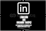 [GARANTİ + HIZLI] 100 Linkedin ORGANİK TAKİPÇİ