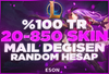 ⭐️[MAİL DEGİSEN] %100 TR 20-850 SKİN GARANTİ