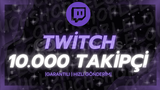 (Garantili) 10.000 TWİTCH TAKİPÇİ