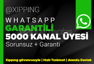 GARANTİLİ | 5000 KANAL ÜYE WHATSAPP