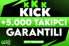 ⭐[GARANTİLİ] +5.000 KİCK TAKİPÇİ