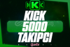 ⭐️ [GARANTİLİ] 5000 KİCK TAKİPÇİ ⭐