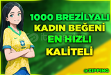 [GARANTİLİ] BREZİLYA KADIN 1000 BEĞENİ KALİTELİ