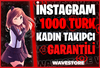 [Garantili] Instagram 1000 Türk Kadın Takipçi