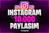 ⭐[GARANTİLİ] İnstagram 10.000 Paylaşım⭐