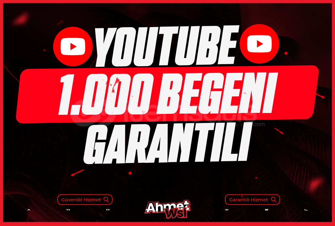 Garantili YouTube 1.000 Beğeni Garantili YouTube 1.000 Beğeni