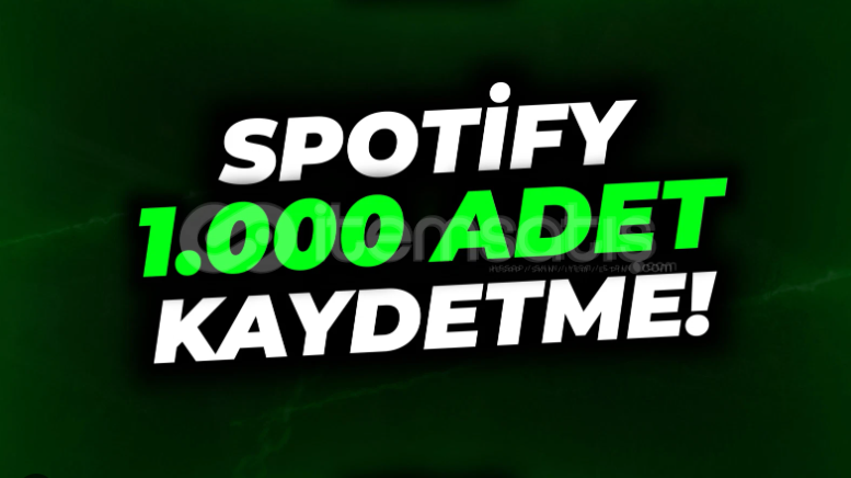 (1 YIL GARANTİLİ) SPOTİFY 1000 KAYDETME (1 YIL GARANTİLİ) SPOTİFY 1000 KAYDETME