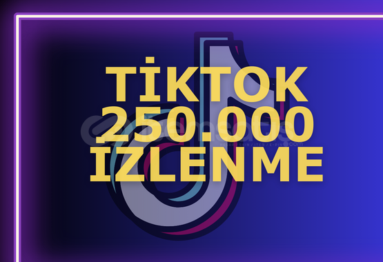 GARANTİLİ | TİKTOK 250.000 İZLENME GARANTİLİ | TİKTOK 250.000 İZLENME