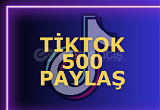 GARANTİLİ | TİKTOK 500 PAYLAŞIM