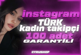 [GARANTİLİ] TÜRK KADIN 100 TAKİPÇİ HIZLI ! 