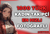 [GARANTİLİ] TÜRK KADIN 1000 TAKİPÇİ FOTOĞRAFLI