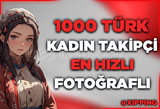 [GARANTİLİ] TÜRK KADIN 1000 TAKİPÇİ INSTAGRAM