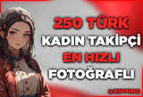 [GARANTİLİ] TÜRK KADIN 250 TAKİPÇİ INSTAGRAM