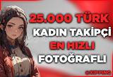 [GARANTİLİ] TÜRK KADIN 25000 TAKİPÇİ INSTAGRAM