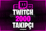 ⭐ [GARANTİLİ] Twitch 2000 Takipçi ⭐