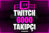 ⭐ [GARANTİLİ] Twitch 6000 Takipçi ⭐