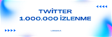 Garantili Twitter 1 Milyon İzlenme