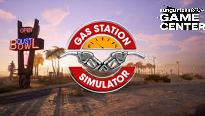 ⭐GAS STATİON SİMULATOR + Garanti ⭐GAS STATİON SİMULATOR + Garanti