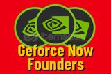 ⭐ GeForce Now Founders