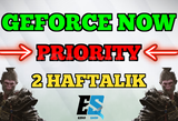 GEFORCE NOW PRIORITY 2 HAFTALIK