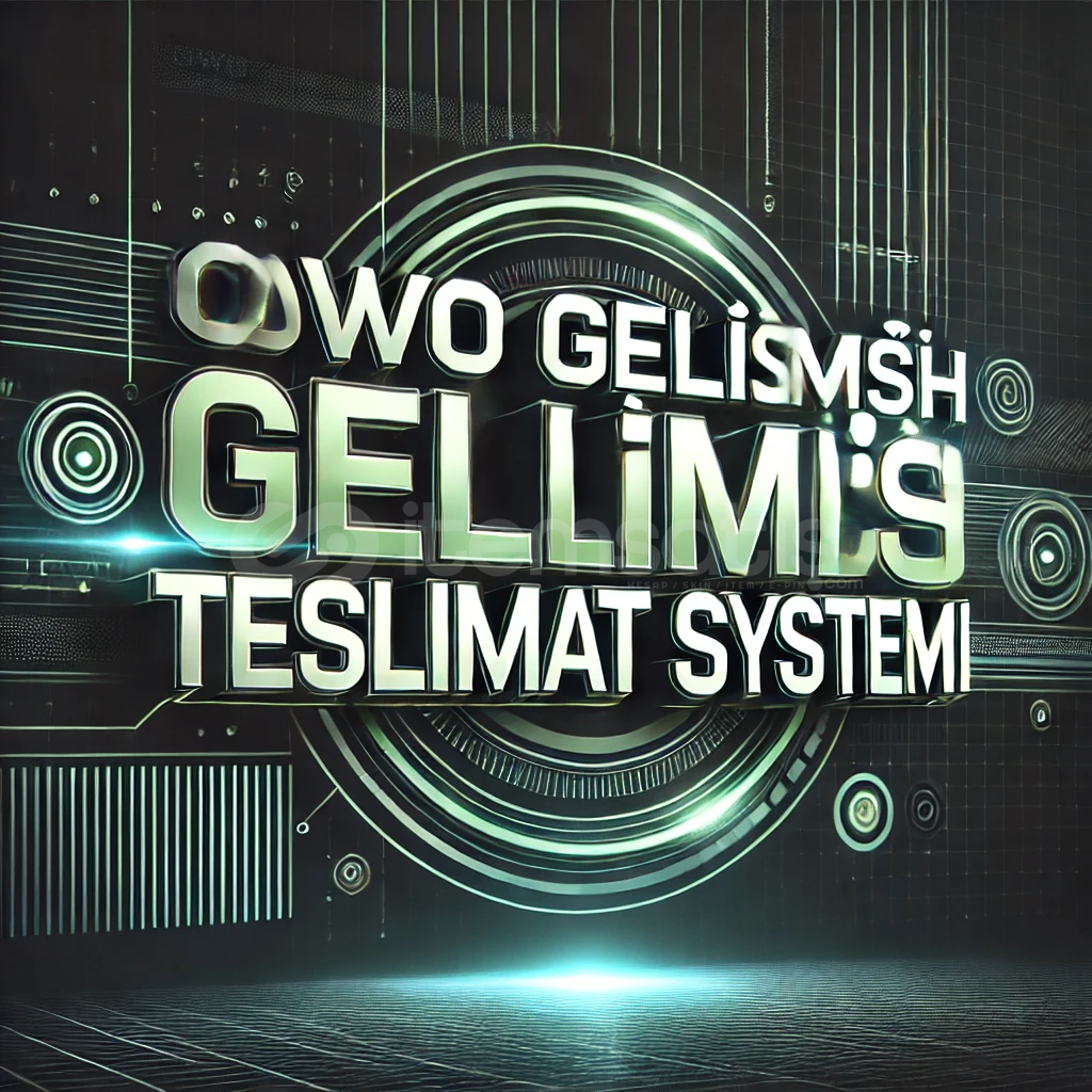 OwO Gelişmiş Teslimat(Tr De Tek) OwO Gelişmiş Teslimat(Tr De Tek)