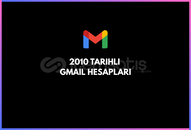 GMAIL 2010 TARIHLI HESAPLAR