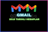 GMAIL 2018 TARIHLI HESAPLAR