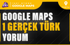 Google Maps 1 Gerçek Türk Yorum | HIZLI