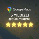 Google Maps 5 YILDIZLI 10 TÜRK YORUMU