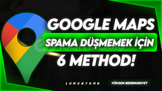 ⭐GOOGLE MAPS SPAMA DÜŞMEMEK İÇİN 6 METHOD⭐