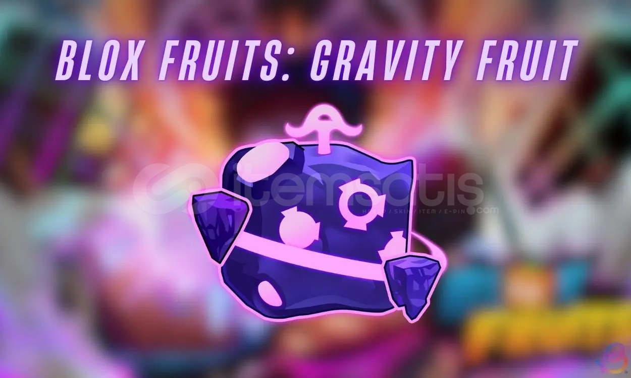 Gravity Fruit Gravity Fruit