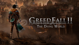 GreedFall II: The Dying World + Garanti