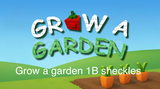 GROW A GARDEN 1B SHECKLES!