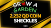 Grow a Garden 2.232 QD Coins (Sheckles)