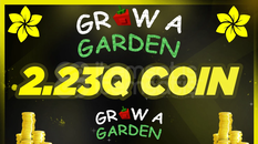 Grow a Garden 2.23Q Coins (Sheckles)