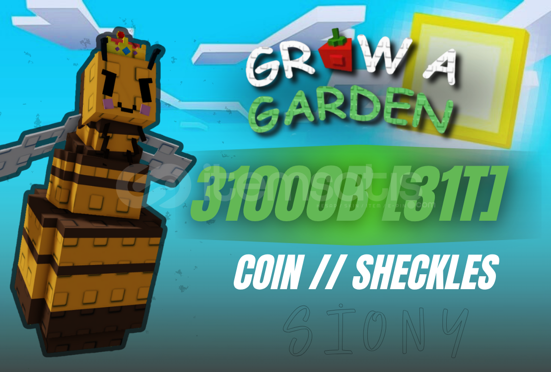GROW A GARDEN 31000B(31T) SHECKLES GROW A GARDEN 31000B(31T) SHECKLES