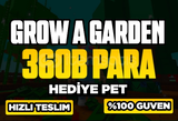 GROW A GARDEN 360B MİLYAR PARA - HIZLI UCUZ