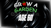 Grow a Garden - Age 60 Pet