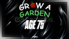 Grow a Garden - Age 75 Pet