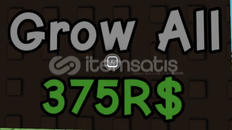 GROW A GARDEN GROW ALL