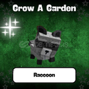Grow a Garden (GAG) - Raccoon