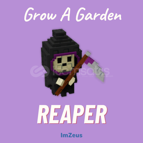 Grow A Garden - Reaper - Gag Grow A Garden - Reaper - Gag