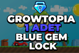 GROWTOPIA 1 BLUE GEM LOCK HIZLI TESLİM STOK BOL