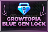 GrowTopia 1BGL ANINDA (Blue Gem Lock)