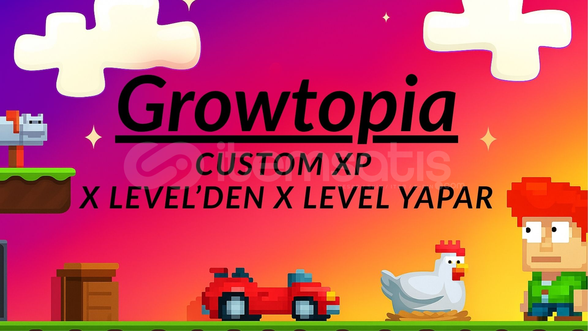 GROWTOPIA | ÖZEL XP GROWTOPIA | ÖZEL XP