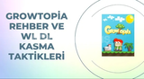 Growtopia rehber ve WL DL KASMA TAKTİKLERİ 