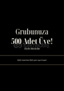 ⚡ Grubunuza 500 Adet Üye ⚡