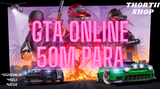 GTA ONLINE 50M PARA