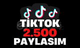 [GÜVENİLİR TEK SERVİS] 2500 TİKTOK PAYLAŞIM