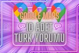 GÜVENLİ 10 ADET YORUM GOOGLE MAPS